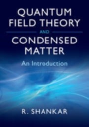 Ramamurti Shankar- Quantum Field Theory and Condensed Matter: An Introduction