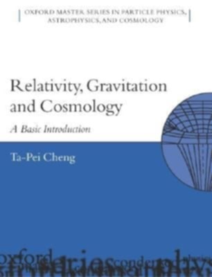 Ta-Pei Cheng- Relativity, Gravitation and Cosmology: A Basic Introduction