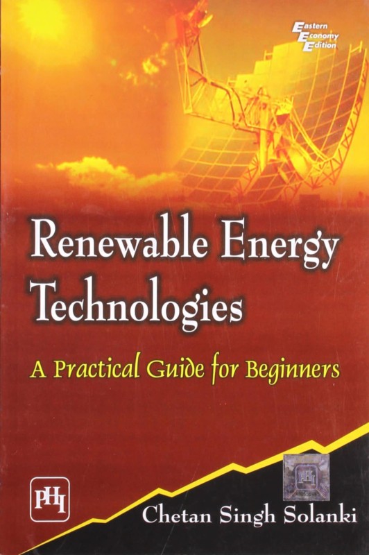RENEWABLE ENERGY TECHNOLOGIES: A PRACTICAL GUIDE FOR BEGINNERS by ...