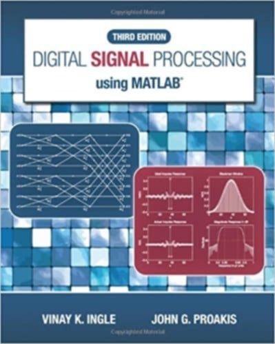Digital Signal Processing Using MATLAB Book by John G Proakis and Vinay ...