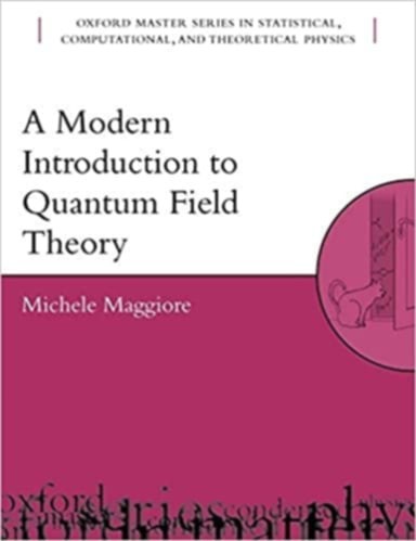 Michele Maggiore-A Modern Introduction to Quantum Field Theory