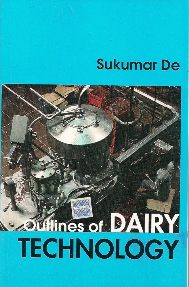 Outlines of Dairy Technology  by De Sukumar